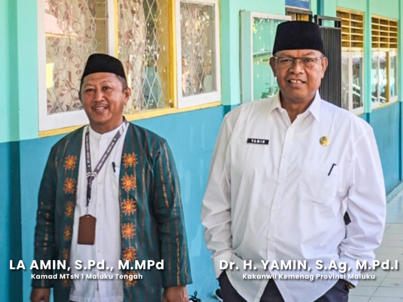 KAKANWIL KEMENAG PROVINSI MALUKU TINJAU LANGSUNG UM DI MTSN 1 MALUKU TENGAH